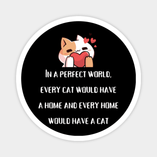 Perfect Cat World Magnet